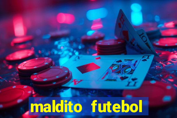 maldito futebol clube dublado download